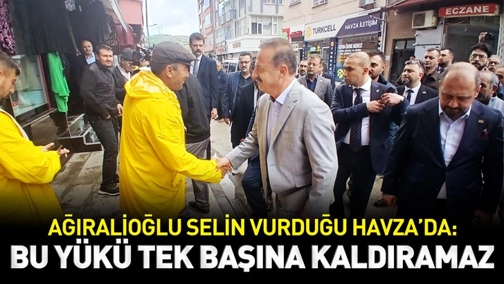 Ağıralioğlu Selin Vurduğu Havza&rsquo;da: Bu Y&uuml;k&uuml; Tek Başına Kaldıramaz
