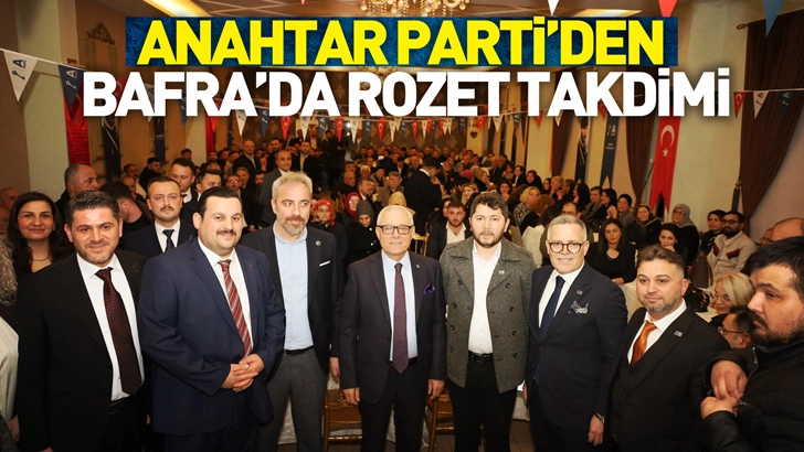 Anahtar Parti Bafra&rsquo;da 200 Kişilik Katılımla Rozet Takdimi Programı Ger&ccedil;ekleştirdi