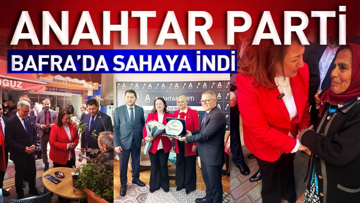 Anahtar Parti Samsun'da Sahaya İndi