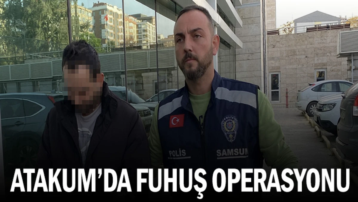 ATAKUM’DA FUHUŞ OPERASYONU