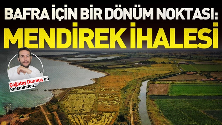 Bafra İçin Bir Dönüm Noktası: Mendirek İhalesi