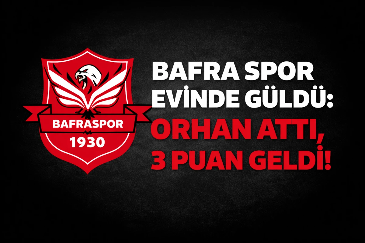 Bafra Spor Evinde G&uuml;ld&uuml;: Orhan Attı, 3 Puan Geldi!