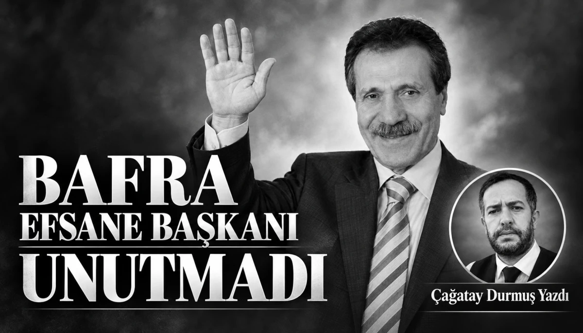 BAFRA&rsquo;NIN EFSANE BAŞKANI: HASAN ASLAN