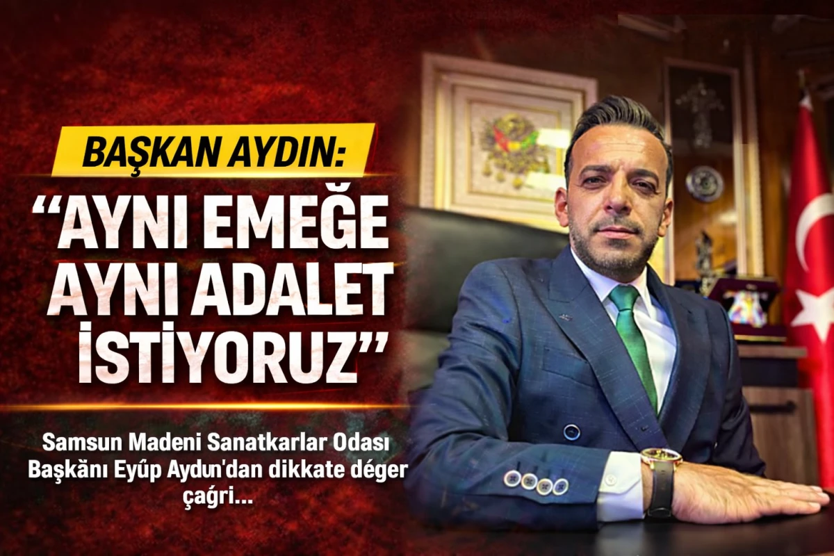 Başkan Aydın: “Aynı Emeğe Aynı Adalet İstiyoruz”