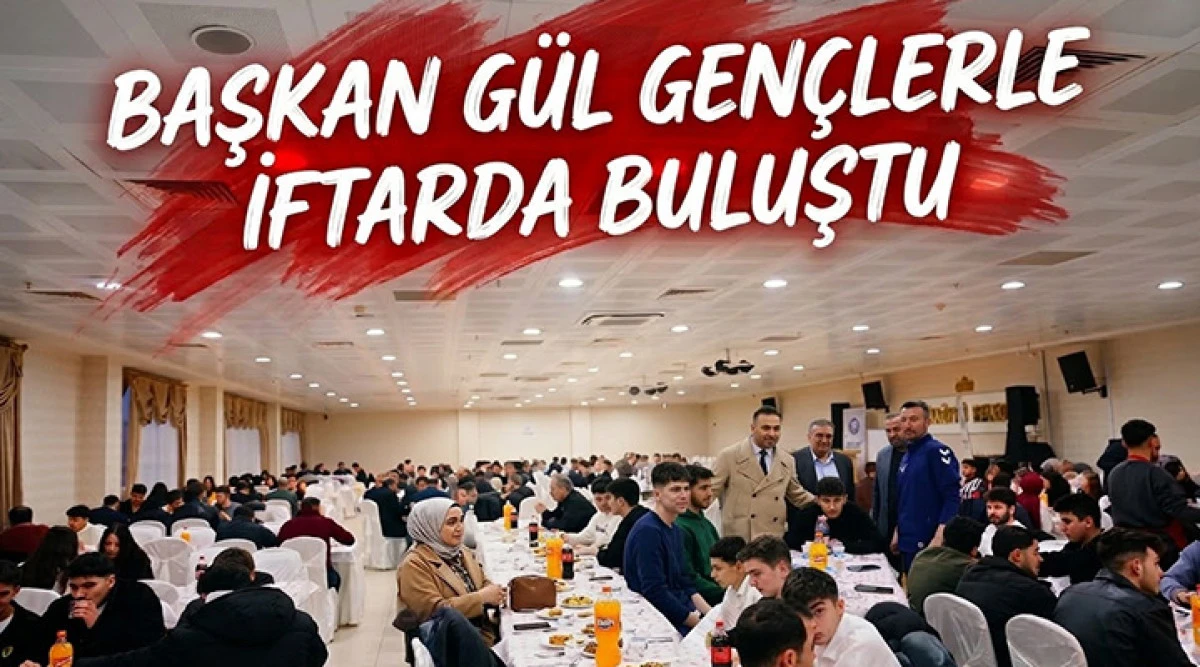Başkan G&uuml;l Gen&ccedil;lerle İftarda Buluştu: Vezirk&ouml;pr&uuml;&rsquo;de Birlik ve Sohbet Dolu Akşam