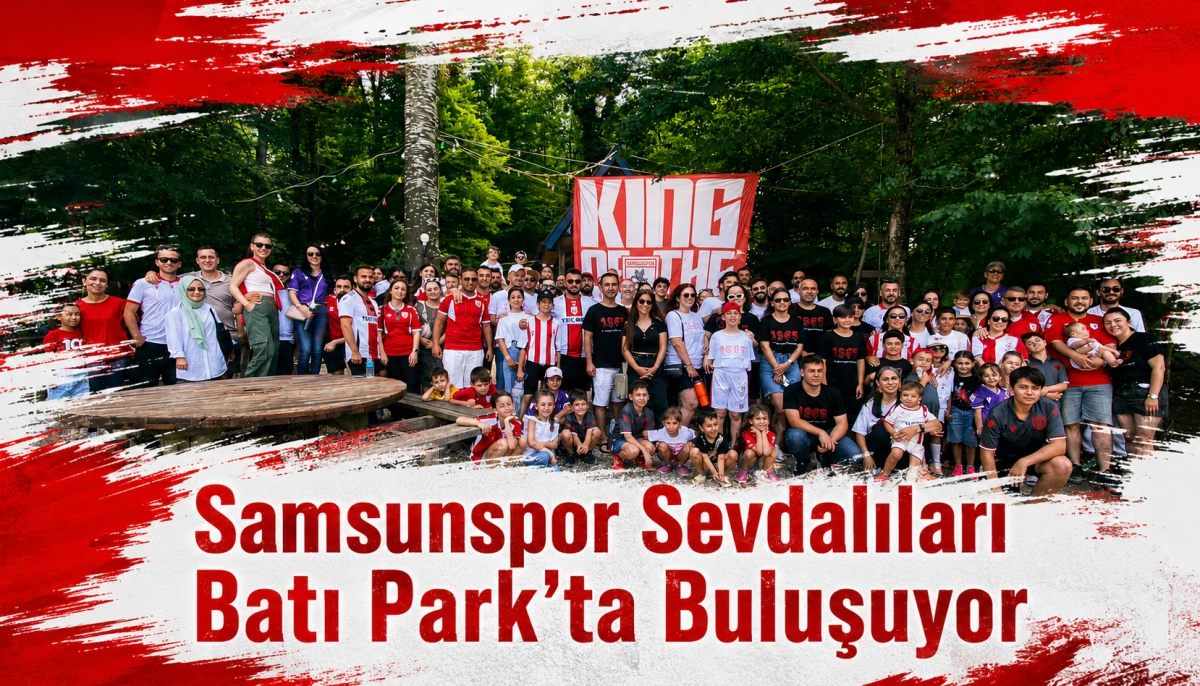 Batı Park'ta Kırmızı-Beyaz Ş&ouml;len: Samsunspor Sevgisi G&ouml;ky&uuml;z&uuml;ne Taşınacak