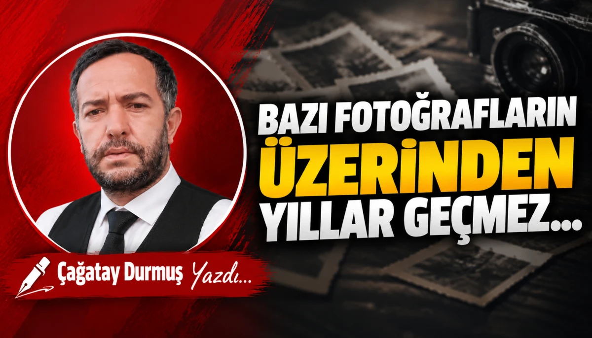 BAZI FOTOĞRAFLARIN &Uuml;ZERİNDEN YILLAR GE&Ccedil;MEZ&hellip;