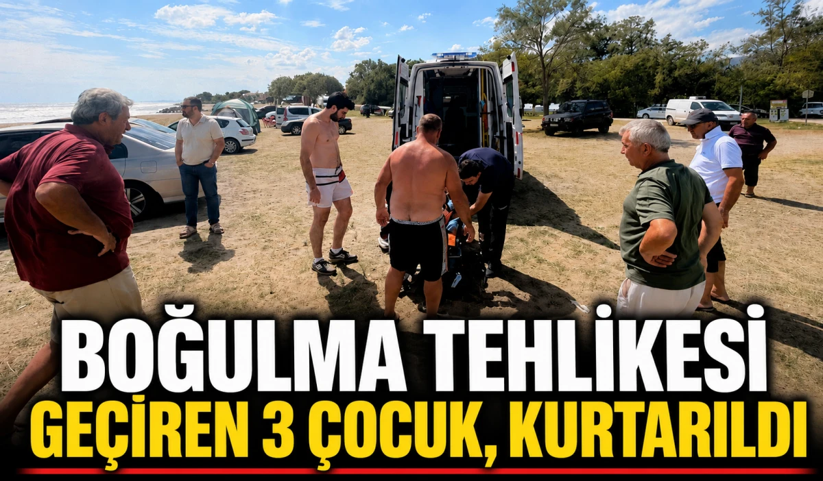 Boğulma tehlikesi ge&ccedil;iren 3 &ccedil;ocuk, kurtarıldı