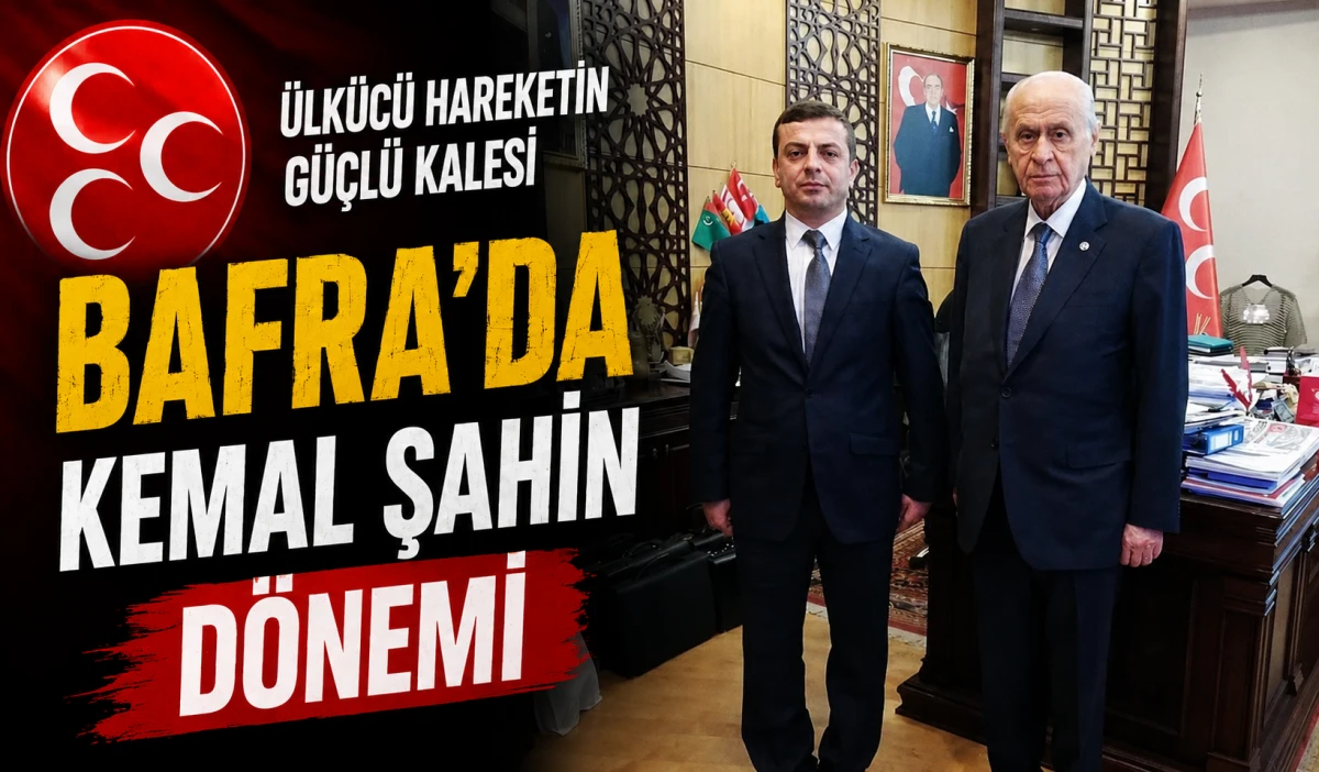 MHP Bafra'da Yeni D&ouml;nem: Kemal Şahin'e Teşkilattan Tam Destek