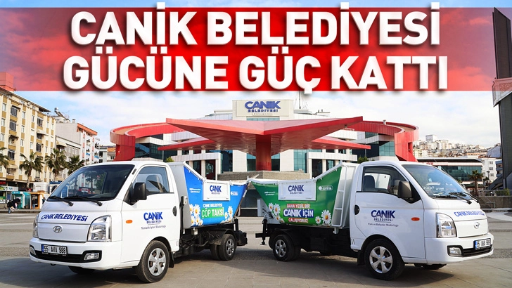Canik Belediyesi g&uuml;c&uuml;ne g&uuml;&ccedil; kattı