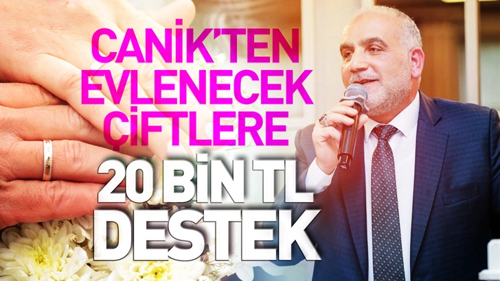 Canik Belediyesi'nden Evlenecek &Ccedil;iftlere 20 Bin TL Destek
