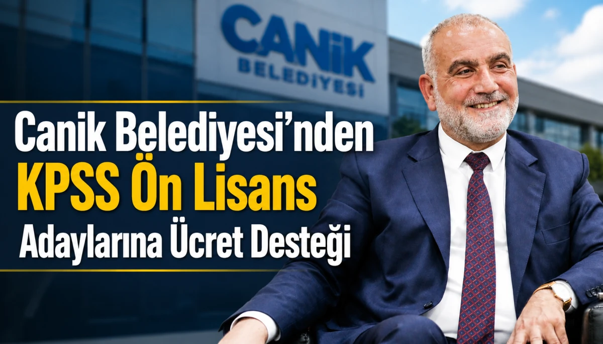 Canik Belediyesi'nden KPSS &Ouml;n Lisans Adaylarına &Uuml;cret Desteği