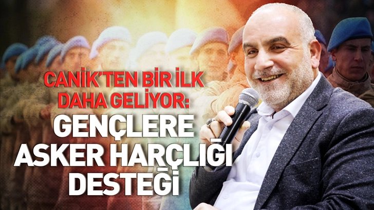 Canik'ten Bir İlk Daha Geliyor: Gen&ccedil;lere Asker Har&ccedil;lığı Desteği