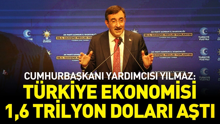 Cumhurbaşkanı Yardımcısı Yılmaz: T&uuml;rkiye ekonomisi 1,6 trilyon doları aştı