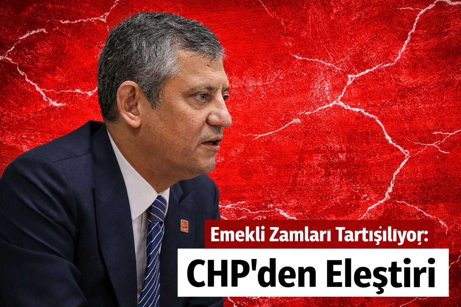 Emekli Zamları Tartışılıyor: CHP&rsquo;den Eleştiri