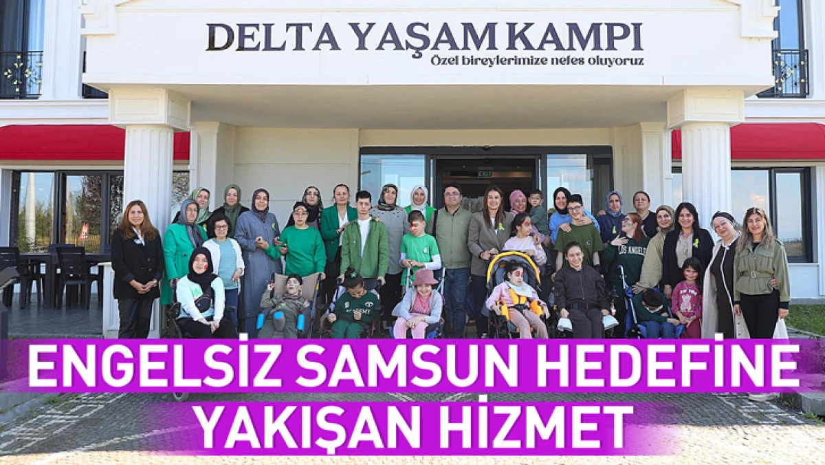 Engelsiz Samsun Hedefine Yakışan Hizmet