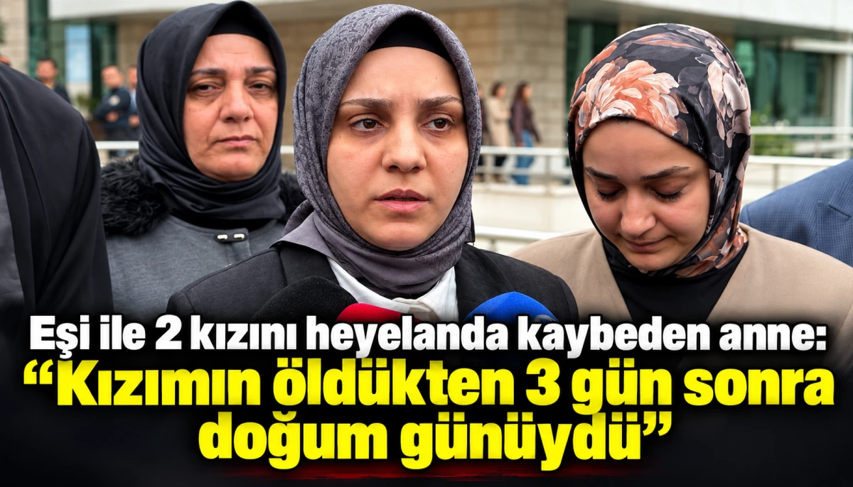 Eşi ile 2 kızını heyelanda kaybeden anne: Kızımın &ouml;ld&uuml;kten 3 g&uuml;n sonra doğum g&uuml;n&uuml;yd&uuml;