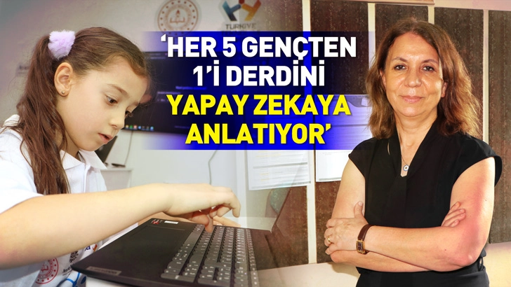 &lsquo;Her 5 gen&ccedil;ten 1&rsquo;i derdini yapay zekaya anlatıyor&rsquo;
