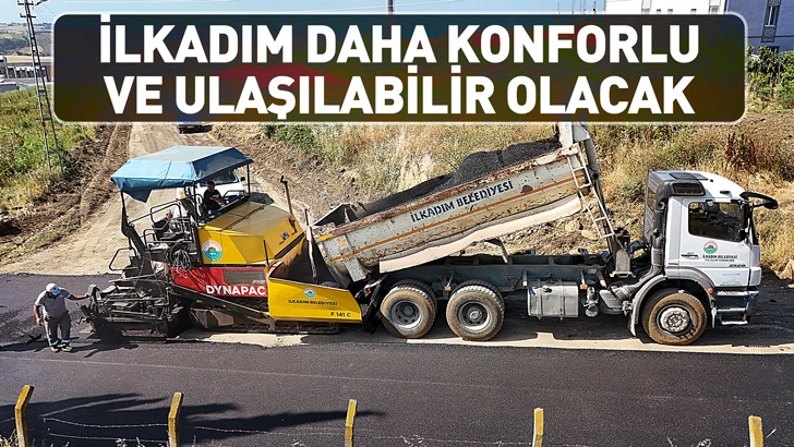 İlkadım Daha Konforlu ve Ulaşılabilir Olacak