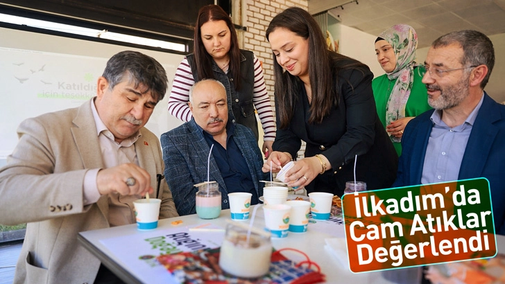 İlkadım&rsquo;da Cam Atıklar Değerlendi