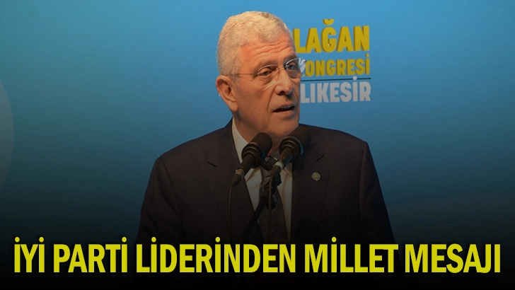 İYİ PARTİ LİDERİNDEN MİLLET MESAJI