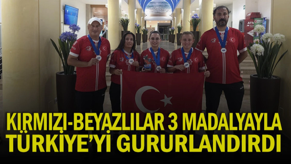 KIRMIZI-BEYAZLILAR 3 MADALYAYLA TÜRKİYE’Yİ GURURLANDIRDI