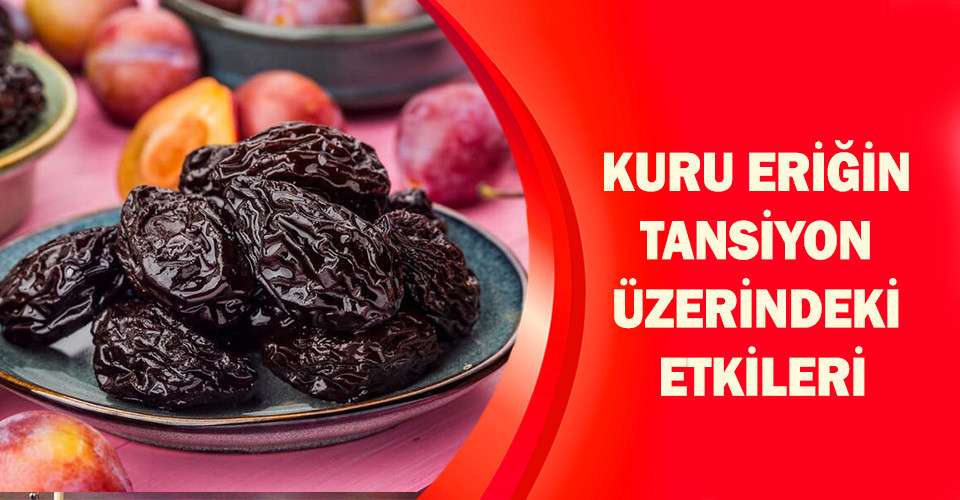 Kuru Eriğin Tansiyon Üzerindeki Etkileri