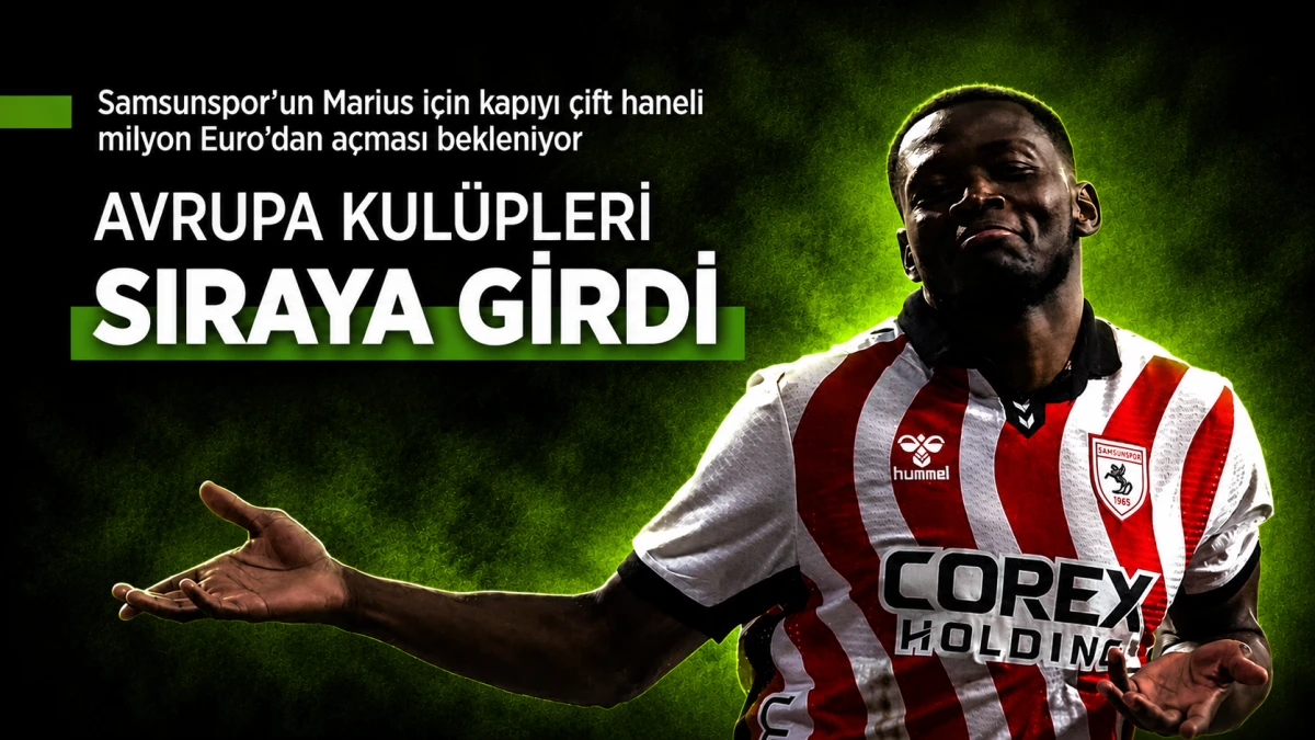 Marius&rsquo;a Avrupa Kancası! İspanyol Kul&uuml;pleri Samsunspor&rsquo;un Yıldızının Peşinde