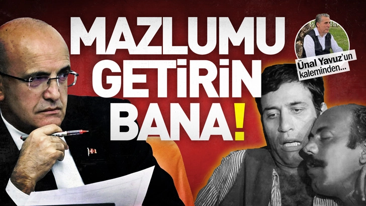 MAZLUMU GETİRİN BANA!