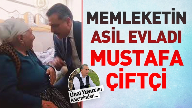 MEMLEKETİN ASİL EVLADI MUSTAFA &Ccedil;İFT&Ccedil;İ
