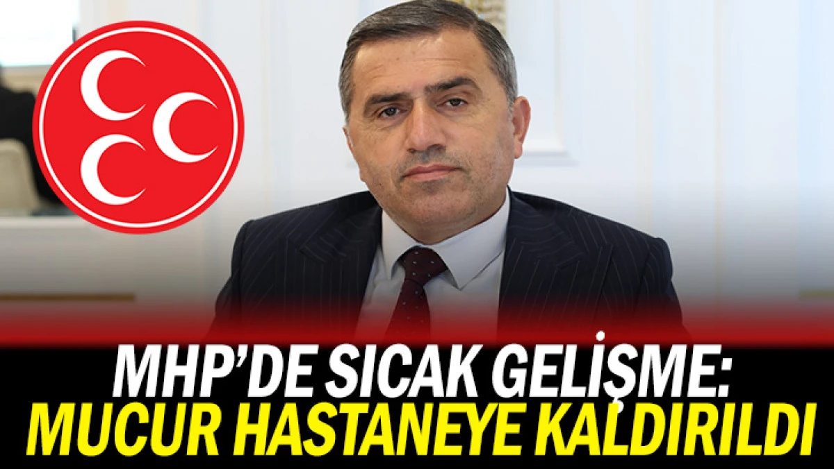 MHP Samsun İl Başkanı Burhan Mucur’a Stent Takıldı