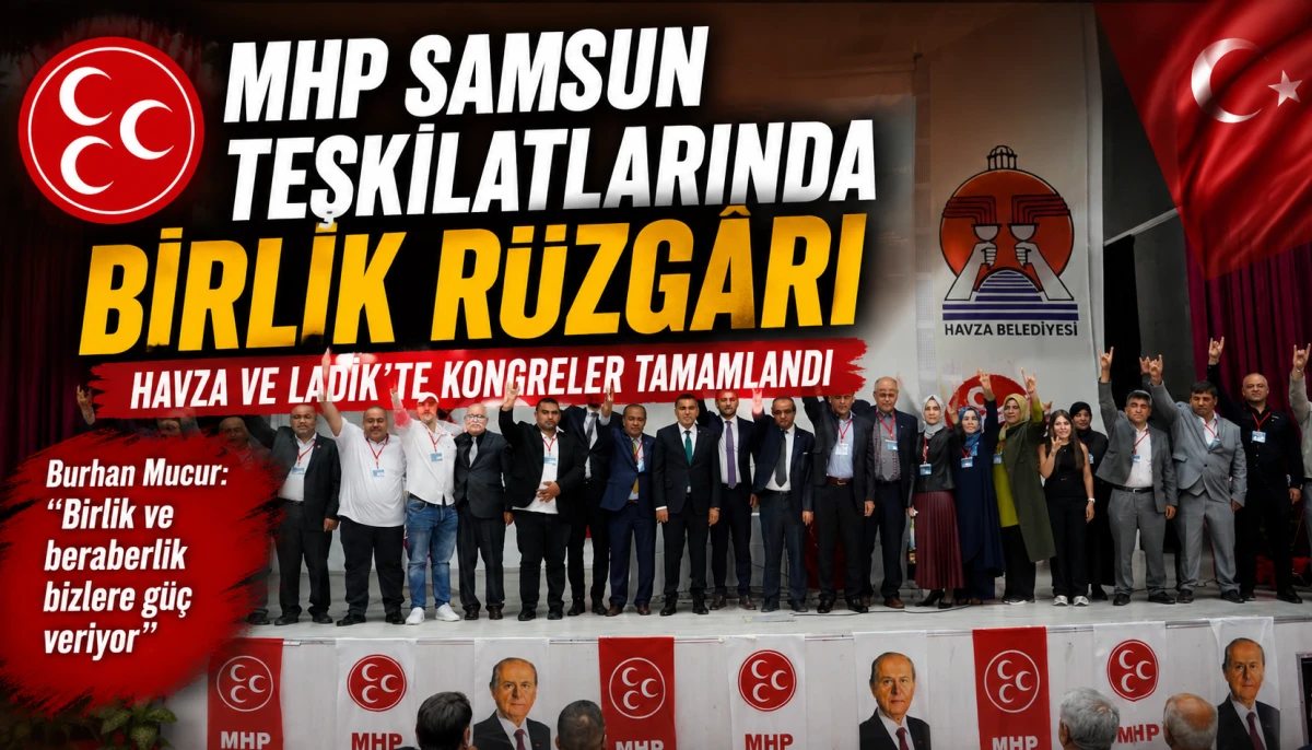 MHP Samsun Teşkilatlarında Birlik R&uuml;zg&acirc;rı