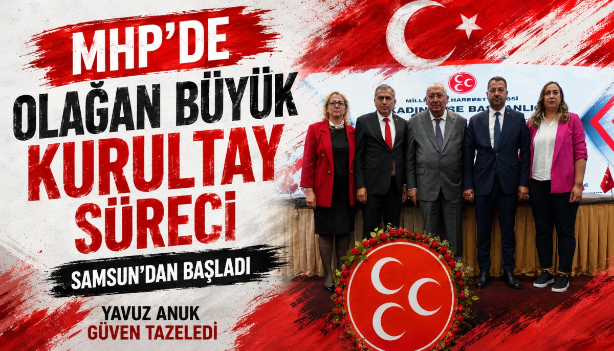 MHP&rsquo;de Tarihi S&uuml;re&ccedil; Samsun&rsquo;dan Başladı! İlkadım&rsquo;da Yavuz Anuk&rsquo;a G&uuml;&ccedil;l&uuml; Destek