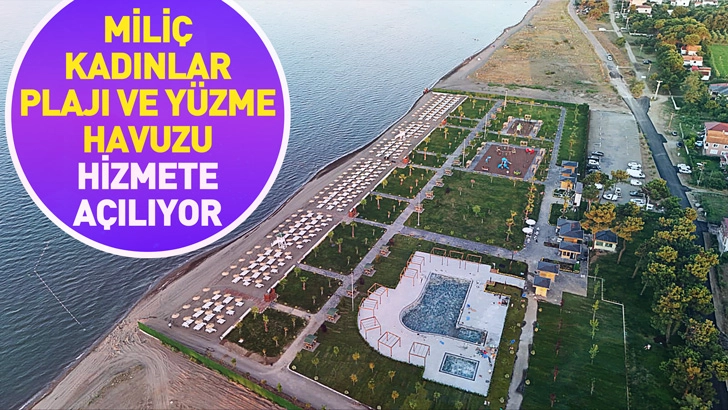 Mili&ccedil; Kadınlar Plajı Ve Y&uuml;zme Havuzu Hizmete A&ccedil;ılıyor