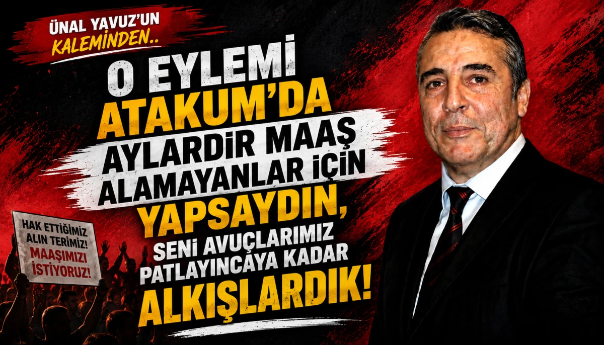 O Eylemi Atakum'da Maaş Bekleyen İş&ccedil;iler İ&ccedil;in Yapsaydınız, Samsun Sizi Ayakta Alkışlardı