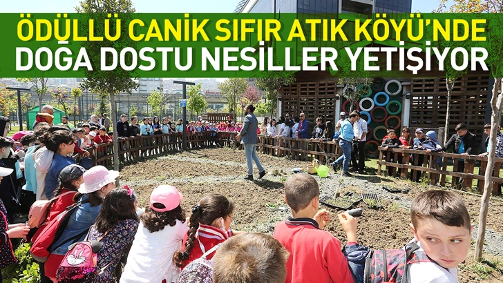&Ouml;d&uuml;ll&uuml; Canik Sıfır Atık K&ouml;y&uuml;&rsquo;nde Doğa Dostu Nesiller Yetişiyor