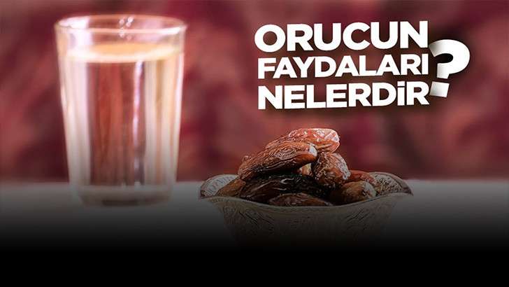 Orucun Faydaları Nelerdir?