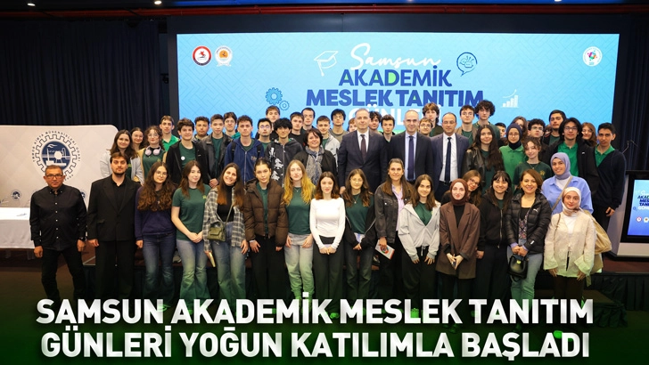 SAMSUN AKADEMİK MESLEK TANITIM G&Uuml;NLERİ YOĞUN KATILIMLA BAŞLADI