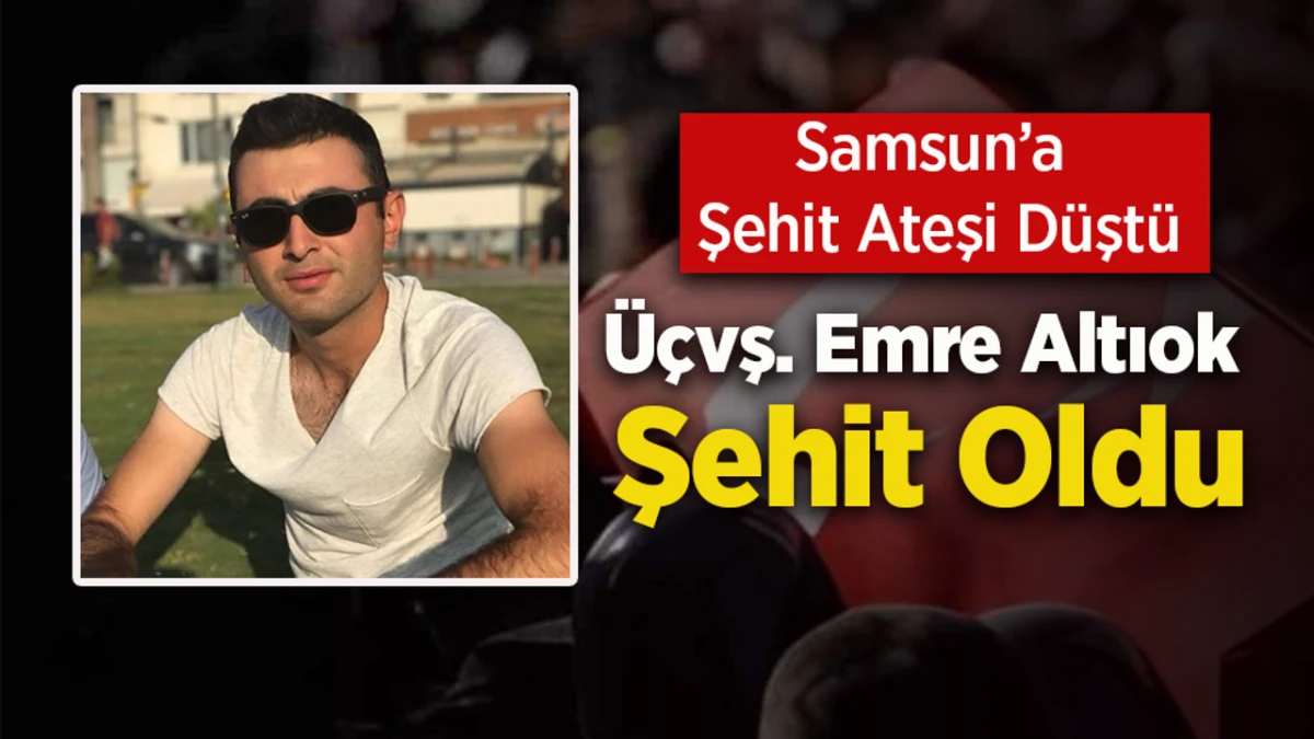 Samsun’a Şehit Ateşi Düştü