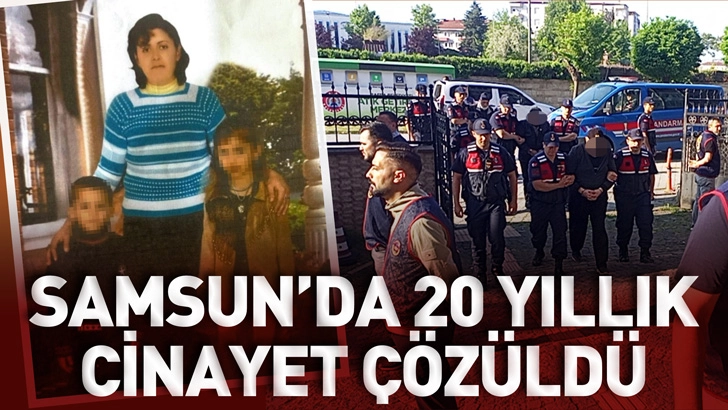 Samsun&rsquo;da 20 yıllık cinayet &ccedil;&ouml;z&uuml;ld&uuml;