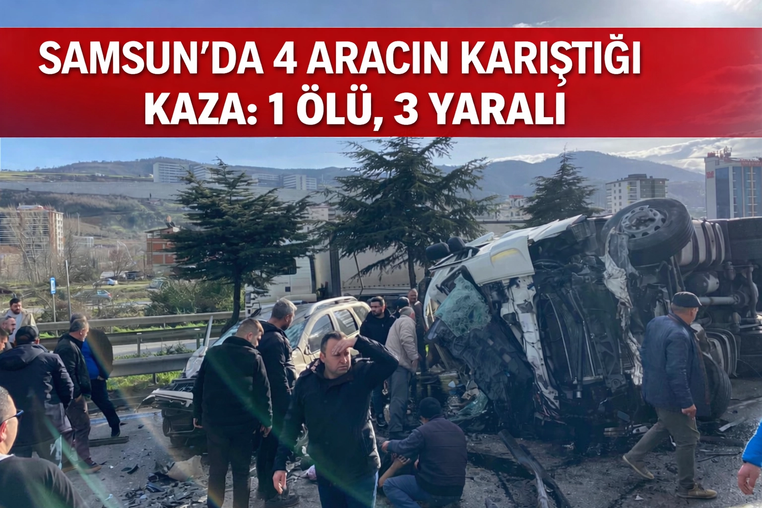 Samsun'da 4 aracın karıştığı kaza; 1 &ouml;l&uuml;, 3 yaralı