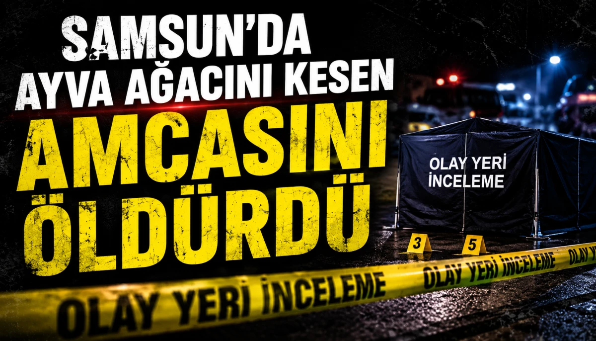 Samsun'da ayva ağacını kesen amcasını tabancayla &ouml;ld&uuml;rd&uuml;