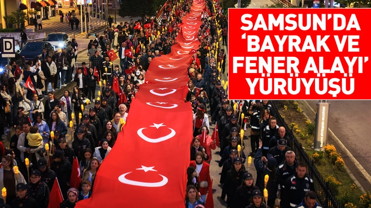 Samsun&rsquo;da &lsquo;Bayrak ve Fener Alayı&rsquo; y&uuml;r&uuml;y&uuml;ş&uuml;