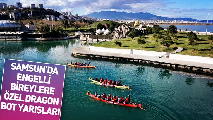 Samsun'da Engelli Bireylere Özel Dragon Bot Yarışları