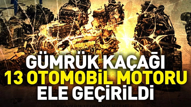 Samsun&rsquo;da g&uuml;mr&uuml;k ka&ccedil;ağı 13 otomobil motoru ele ge&ccedil;irildi