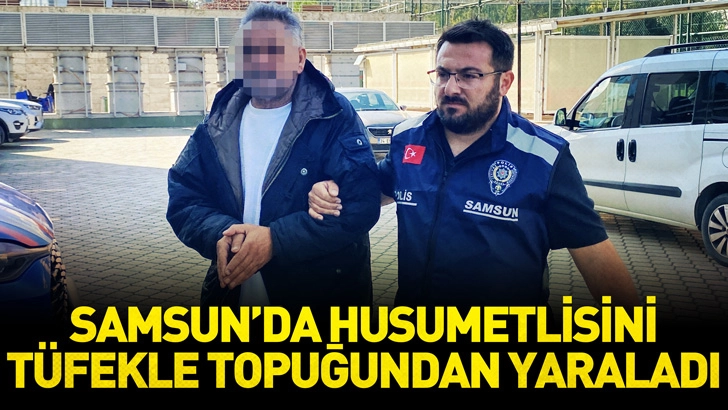 Samsun'da husumetlisini sokak ortasında tüfekle topuğundan yaraladı