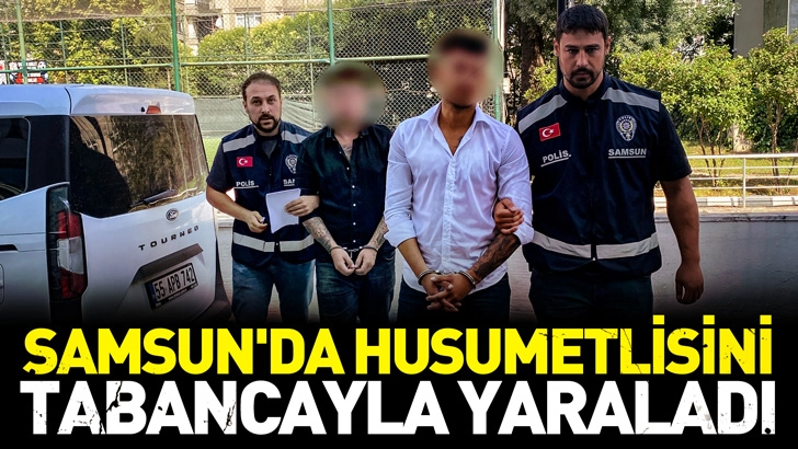 Samsun'da husumetlisini tabancayla yaraladı