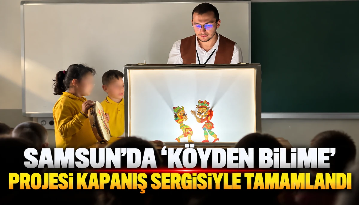 Samsun&rsquo;da &lsquo;K&ouml;yden Bilime&rsquo; projesi kapanış sergisiyle tamamlandı