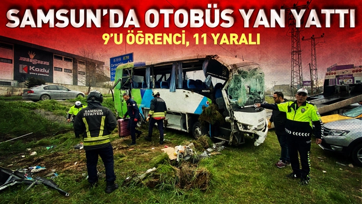 Samsun'da otob&uuml;s yan yattı: 9&rsquo;u &ouml;ğrenci, 11 yaralı! Kimlikleri belli oldu