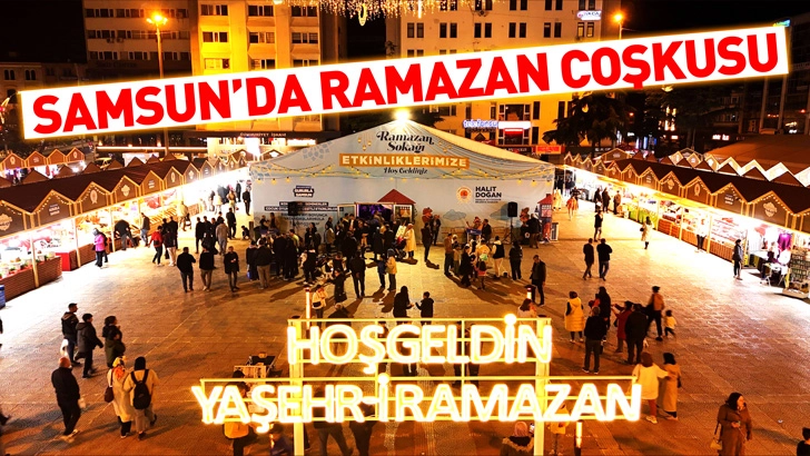 Samsun'da Ramazan coşkusu
